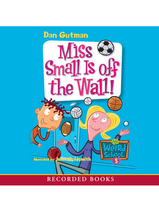 Title details for Miss Small Is off the Wall by Dan Gutman - Wait list